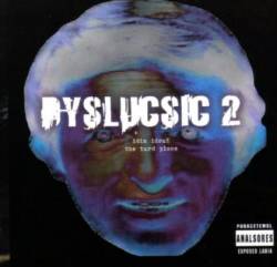 Dyslucsic : Idin Idout - The Turd Place